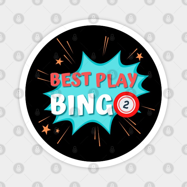 Best Play Bingo Magnet by apparel.tolove@gmail.com